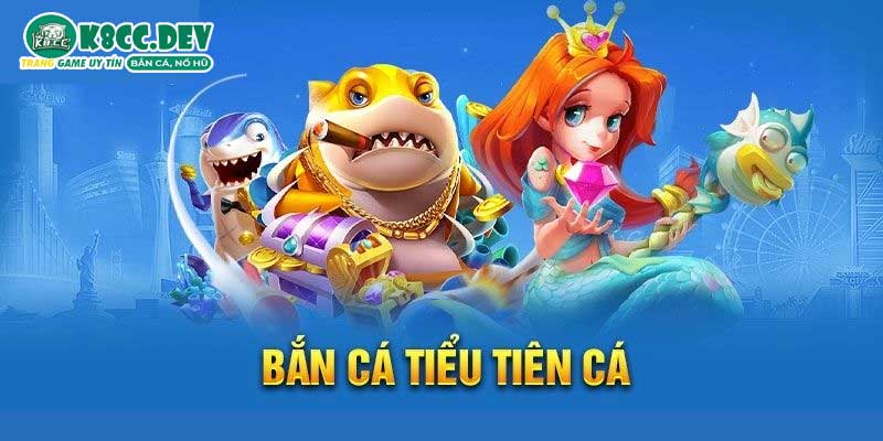 Cổng game bắn cá tiêu tiên cá