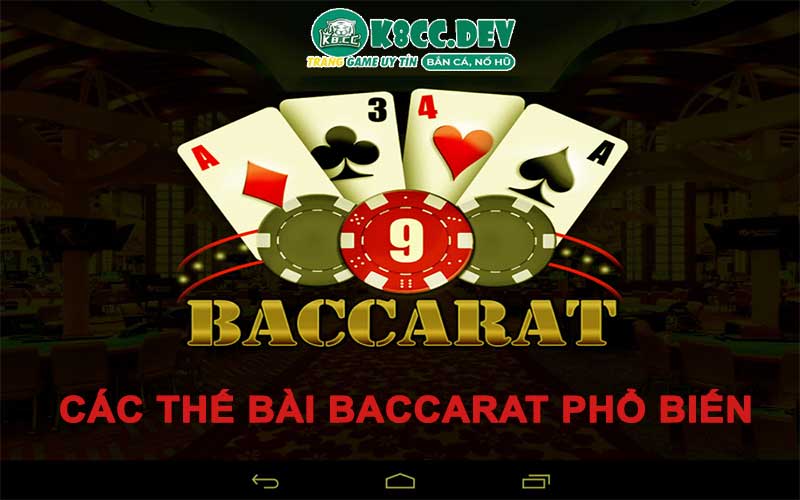 Các thế bài Baccarat phổ biến nhất