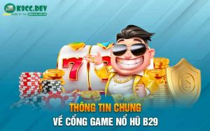 Review cổng game nổ hũ B29