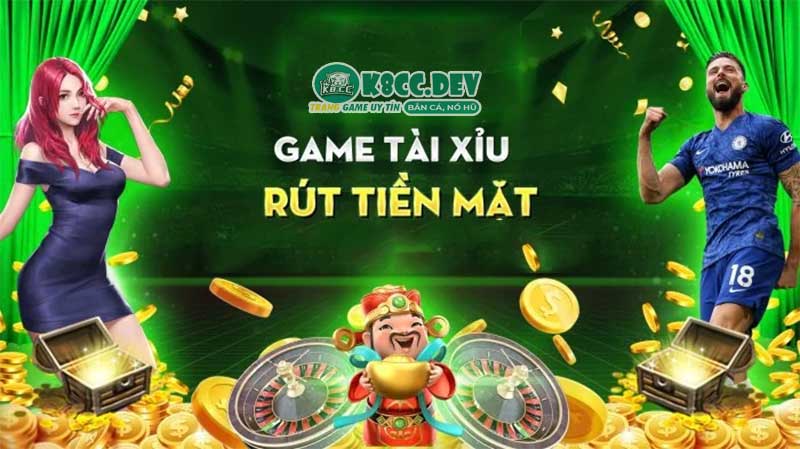 Game tài xỉu rút tiền mặt HOT