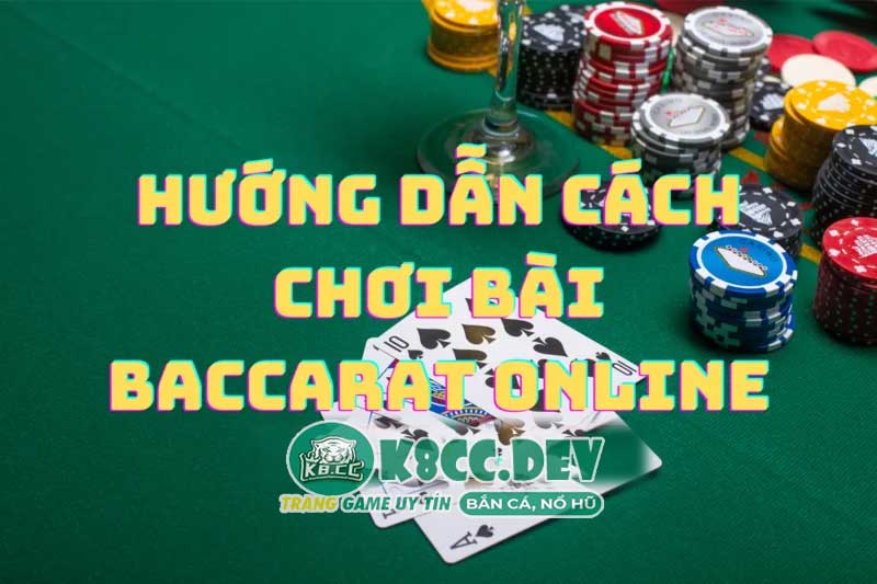 Các phương pháp đánh bài Baccarat